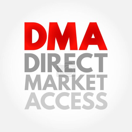 Ilustración de Acceso directo al mercado de DMA: acceso a las facilidades electrónicas y a los libros de pedidos de los mercados financieros, contexto del concepto de texto acrónimo - Imagen libre de derechos
