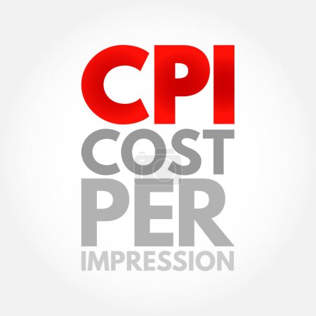 Illustration for CPI - Cost Per Impression are terms used in traditional advertising media selection, online advertising and marketing related to web traffic, acronym text concept background - Royalty Free Image