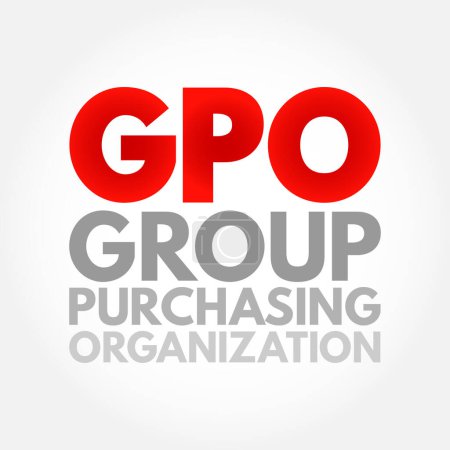 Ilustración de GPO Group Purchasing Organization - entidad que se crea para aprovechar el poder adquisitivo de un grupo de empresas para obtener descuentos de los vendedores, fondo de concepto de texto acrónimo - Imagen libre de derechos