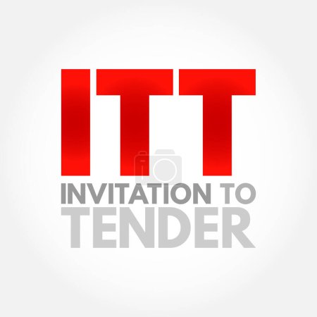Ilustración de ITT Invitación a licitar: procedimiento formal y estructurado para generar ofertas competitivas de diferentes proveedores potenciales, fondo de concepto de texto acrónimo - Imagen libre de derechos