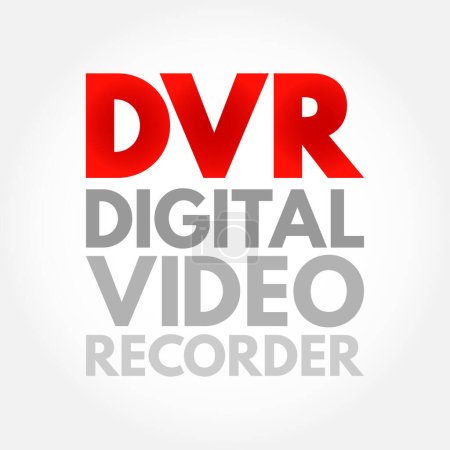 Illustration for DVR - Digital Video Recorder is an electronic device that records video in a digital format to a disk drive, acronym technology concept background - Royalty Free Image