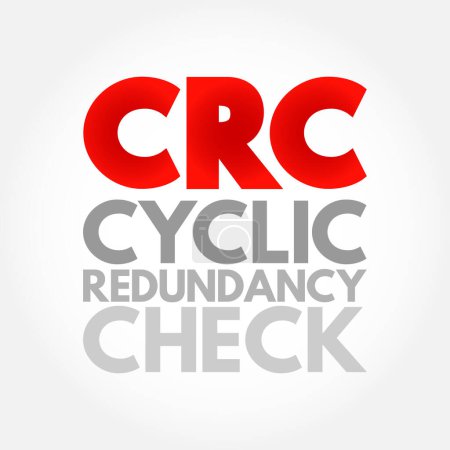 Illustration for CRC - Cyclic Redundancy Check is an error-detecting code commonly used in digital networks and storage devices to detect accidental changes to digital data, acronym concept background - Royalty Free Image