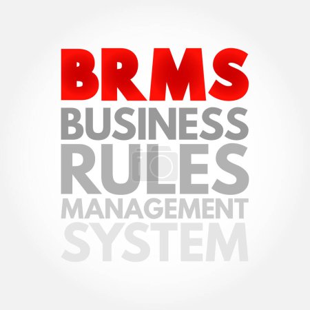Illustration for BRMS - Business Rules Management System is a software system used to define, deploy, execute, monitor and maintain the variety and complexity of decision logic, acronym concept background - Royalty Free Image
