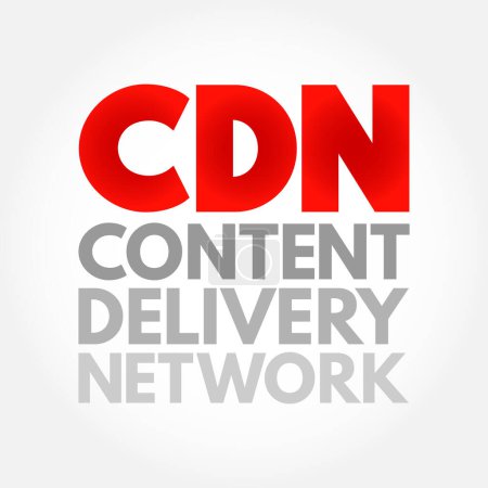 Illustration for CDN - Content Delivery Network is a geographically distributed network of proxy servers and their data centers, acronym concept background - Royalty Free Image