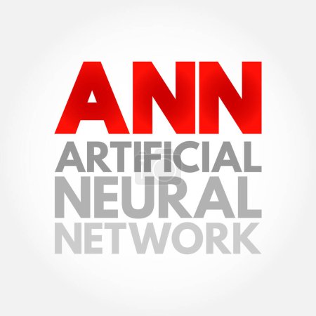 Illustration for ANN - Artificial Neural Network are computing systems inspired by the biological neural networks that constitute animal brains, acronym concept background - Royalty Free Image