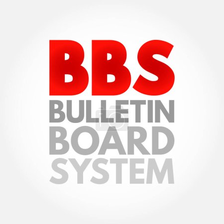 Illustration pour BBS - Bulletin Board System is a computer server running software that allows users to connect to the system using a terminal program, acronym concept background - image libre de droit