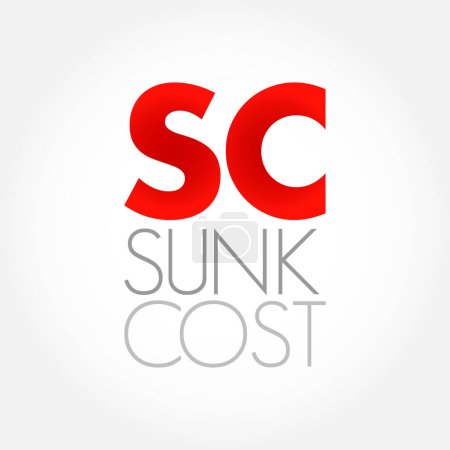 Illustration for SC Sunk Cost - cost that has already been incurred and that cannot be recovered, acronym text concept background - Royalty Free Image