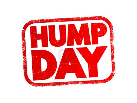 Ilustración de Hump Day text stamp, concept background - Imagen libre de derechos