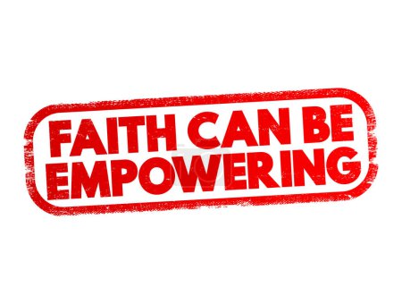 Illustration for Faith Can Be Empowering text quote, concept background - Royalty Free Image