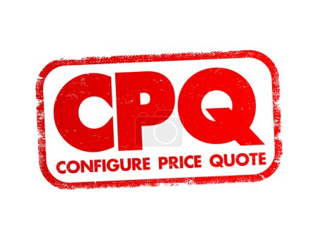 Téléchargez les illustrations : CPQ Configure Price Quote - systèmes logiciels qui aident les vendeurs à coter des produits complexes et configurables, timbre texte acronyme - en licence libre de droit