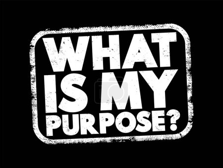 Illustration for What Is My Purpose question text stamp, concept background - Royalty Free Image