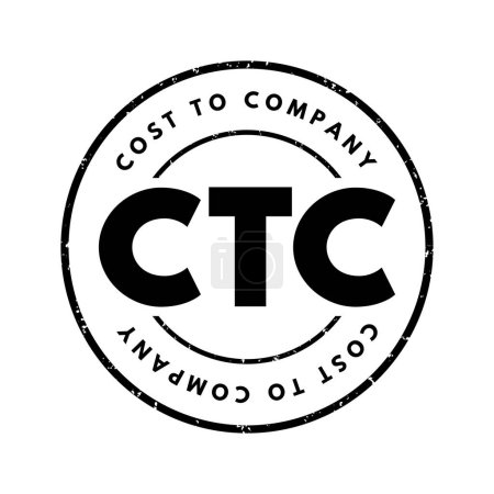 Téléchargez les illustrations : CTC Coût pour l'entreprise - salaire total d'un employé, timbre texte de l'acronyme - en licence libre de droit