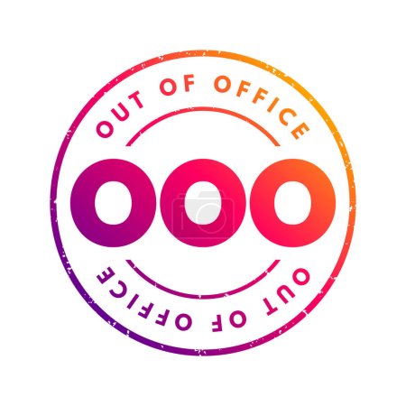 Ilustración de OOO Out Of Office - utilizado en contextos profesionales para indicar que alguien no está disponible para el trabajo, sello de concepto de acrónimo de texto - Imagen libre de derechos