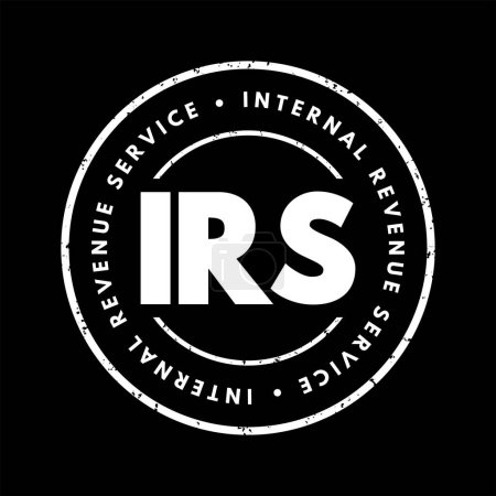 Illustration for IRS Internal Revenue Service - responsible for collecting taxes and administering the Internal Revenue Code, acronym text stamp - Royalty Free Image