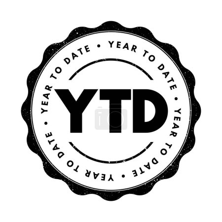 YTD Year To Date - Zeitraum ab dem ersten Tag des aktuellen Kalenderjahres oder Geschäftsjahres bis zum aktuellen Datum, Akronym Textstempel