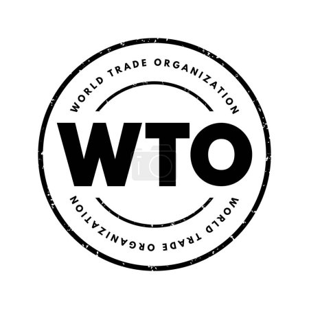 Téléchargez les illustrations : WTO World Trade Organization - intergovernmental organization that regulates and facilitates international trade between nations, acronym text stamp - en licence libre de droit