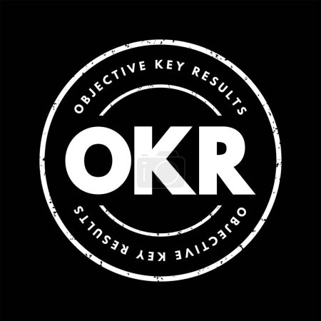 Illustration for OKR Objective Key Results - goal setting framework used by individuals, teams, and organizations to define measurable goals and track their outcomes, acronym text stamp - Royalty Free Image