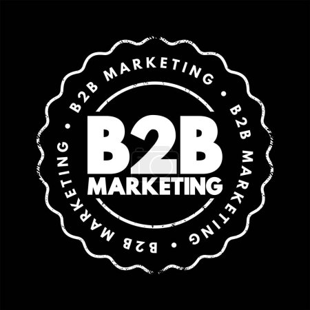 Illustration for B2B Marketing - process of one business marketing its products and services to another business, text concept stamp - Royalty Free Image