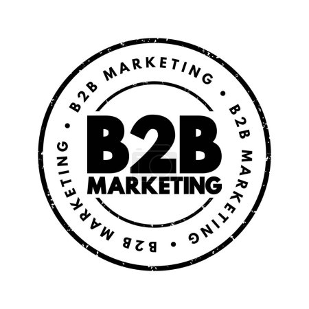 Illustration for B2B Marketing - process of one business marketing its products and services to another business, text concept stamp - Royalty Free Image