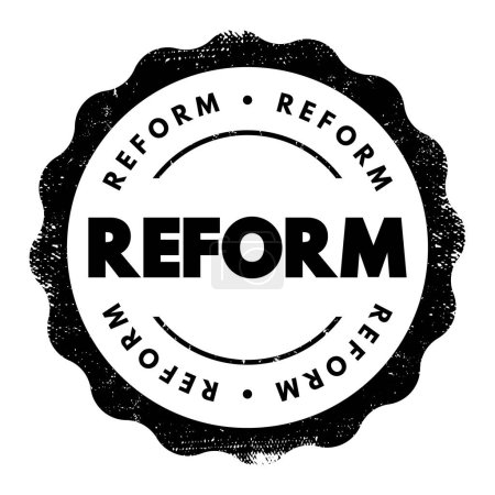 Ilustración de Reforma - mejora o modificación de lo que está mal, corrupto, insatisfactorio, sello de concepto de texto - Imagen libre de derechos