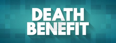 Illustration for Death Benefit - payout to the beneficiary of a life insurance policy when the insured dies, text concept background - Royalty Free Image