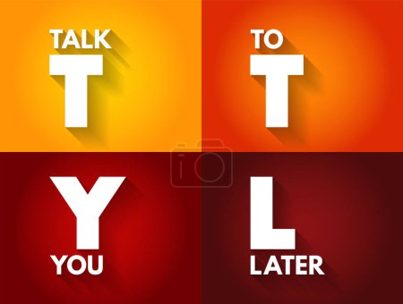 Illustration for TTYL - Talk To You Later acronym, text concept for presentations and reports - Royalty Free Image