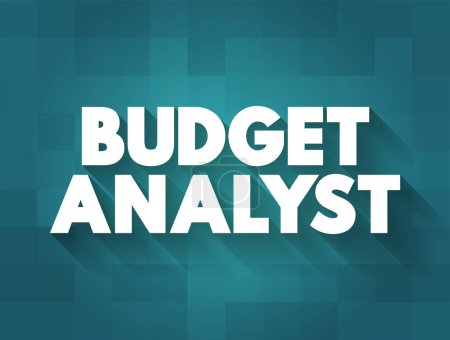 Ilustración de Budget Analyst are responsible for reviewing the organization's budget and approving spending requests, text concept background - Imagen libre de derechos