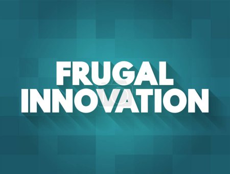 Téléchargez les illustrations : Frugal Innovation est le processus de réduction de la complexité et du coût d'un bien et de sa production, concept de texte pour les présentations et les rapports - en licence libre de droit