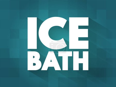 Téléchargez les illustrations : Ice Bath is a training regimen in which a substantial part of a human body is immersed in a bath of ice or ice-water for a limited duration, text concept for presentations and reports - en licence libre de droit