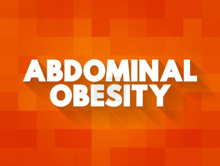 Ilustración de Obesidad abdominal es una condición cuando la grasa visceral excesiva alrededor del estómago y el abdomen se ha acumulado hasta el punto de que es probable que tenga un impacto negativo en la salud, fondo de concepto de texto - Imagen libre de derechos