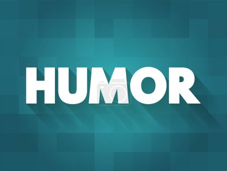 Illustration for Humour - the quality of being amusing or comic, especially as expressed in literature or speech, text concept background - Royalty Free Image