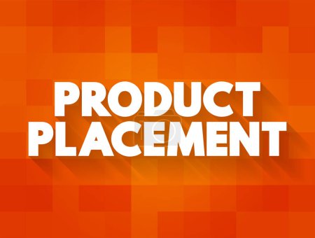 Illustration for Product Placement - merchandising strategy for brands to reach their target audiences without using overt traditional advertising, text concept background - Royalty Free Image