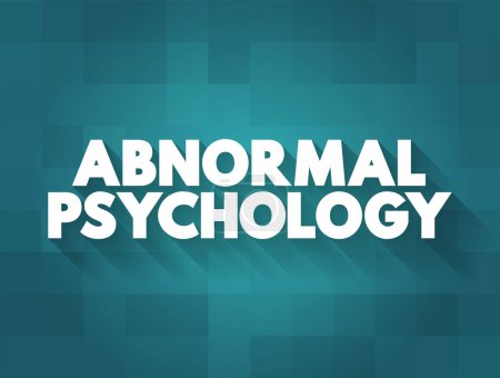 Ilustración de La Psicología Anormal es la rama de la psicología que estudia patrones inusuales de comportamiento, emoción y pensamiento, que posiblemente podrían ser entendidos como un trastorno mental, fondo de concepto de texto - Imagen libre de derechos