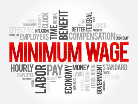 Illustration for Minimum Wage is the lowest remuneration that employers can legally pay their employees, word cloud concept background - Royalty Free Image