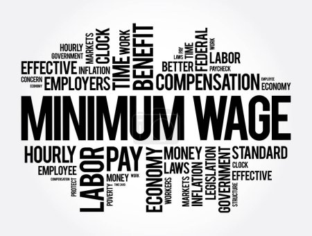 Illustration for Minimum Wage is the lowest remuneration that employers can legally pay their employees, word cloud concept background - Royalty Free Image