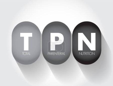 Téléchargez les illustrations : TPN Total Parenteral Nutrition - terme médical pour infuser une forme spécialisée d'aliment dans une veine, acronyme texte concept contexte - en licence libre de droit