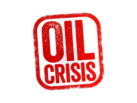 Illustration for Oil Crisis text stamp concept for presentations and reports - Royalty Free Image