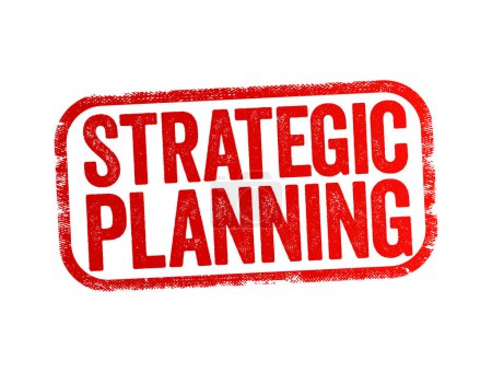 Ilustración de Planificación estratégica - proceso de la organización de definir su estrategia y tomar decisiones sobre la asignación de sus recursos para alcanzar objetivos estratégicos, concepto de sello de texto - Imagen libre de derechos