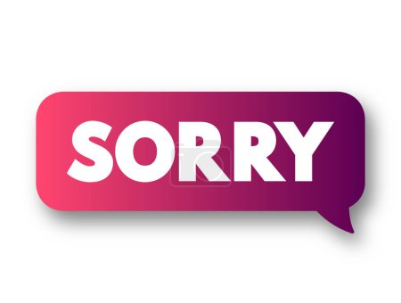 Illustration for Sorry text message bubble, concept background - Royalty Free Image