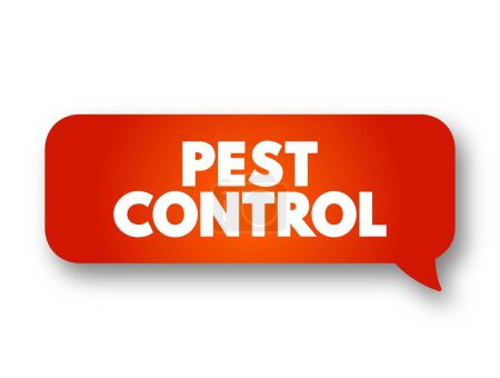 Illustration for Pest Control - regulation or management of a species defined as a pest, that impacts adversely on human activities, text concept message bubble - Royalty Free Image