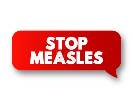 Téléchargez les illustrations : Stop Measles - get the measles, mumps, and rubella (MMR) vaccine, text concept message bubble - en licence libre de droit