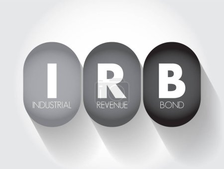 Ilustración de IRB Industrial Revenue Bond - títulos de deuda municipales emitidos por una agencia gubernamental en nombre de una empresa del sector privado, acrónimo de fondo conceptual - Imagen libre de derechos