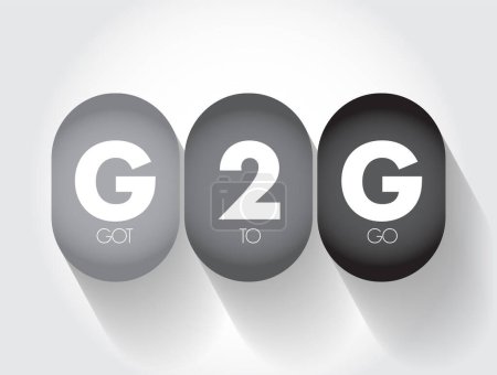 Illustration for G2G - Got To Go acronym, text concept for presentations and reports - Royalty Free Image
