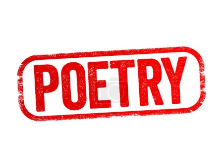 Poetry - literature that evokes a concentrated imaginative awareness of experience through language chosen and arranged for its meaning, sound, and rhythm, text stamp concept background