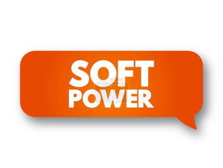 Illustration for Soft power - ability to attract co-opt rather than coerce, text concept message bubble - Royalty Free Image