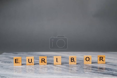 Photo for Word EURIBOR Is Written In Wooden Letters On Grey Background. Copy paste. - Royalty Free Image