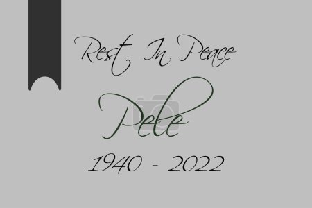 Ilustración de Brasil - 31 de diciembre de 2022: Descanse en paz Pelé 1940 a 2022 tipografía sobre fondo gris. Gran futbolista muere tributo fondo de pantalla Editorial. Pelé nació en 1940 y murió en 2022 - Imagen libre de derechos