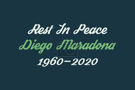 Illustration for Argentina - December 31, 2022: Rest in Peace Diego Maradona typography on dark green background. Great footballer dies tribute wallpaper Editorial. Maradona was born in 1960 and died in 2020 - Royalty Free Image