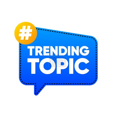 Trending Topic banner in bubble message style. Banner with trending topic inscription. Vector illustration