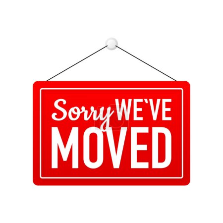 We Have Moved sign on door. Relocate our business. Store address changing announcement. Vector illustration